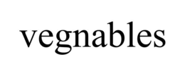 VEGNABLES trademark