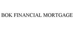 BOK FINANCIAL MORTGAGE trademark