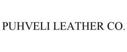 PUHVELI LEATHER CO. trademark