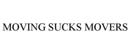 MOVING SUCKS MOVERS trademark