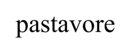 PASTAVORE trademark