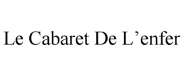LE CABARET DE L'ENFER trademark