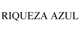 RIQUEZA AZUL trademark