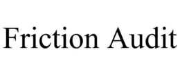 FRICTION AUDIT trademark
