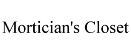 MORTICIAN'S CLOSET trademark