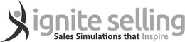 IGNITE SELLING SALES SIMULATIONS THAT INSPIRE trademark