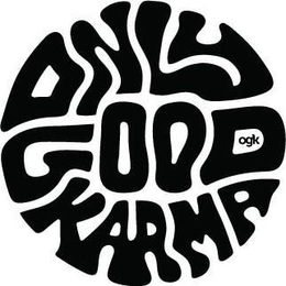 ONLY GOOD KARMA OGK trademark