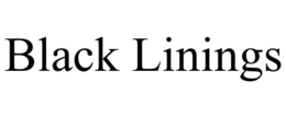 BLACK LININGS trademark