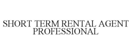 SHORT TERM RENTAL AGENT PROFESSIONAL trademark
