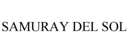SAMURAY DEL SOL trademark