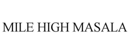 MILE HIGH MASALA trademark