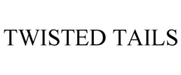 TWISTED TAILS trademark