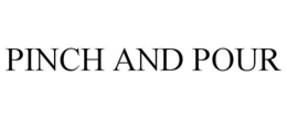 PINCH AND POUR trademark