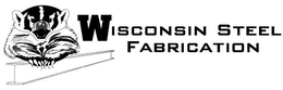 WISCONSIN STEEL FABRICATION trademark
