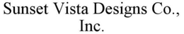 SUNSET VISTA DESIGNS CO., INC. trademark