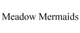 MEADOW MERMAIDS trademark