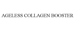 AGELESS COLLAGEN BOOSTER trademark