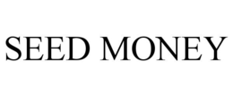 SEED MONEY trademark