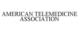 AMERICAN TELEMEDICINE ASSOCIATION trademark