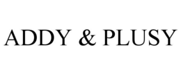 ADDY & PLUSY trademark