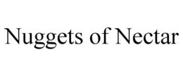 NUGGETS OF NECTAR trademark
