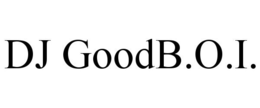 DJ GOODB.O.I. trademark