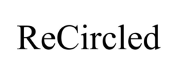 RECIRCLED trademark