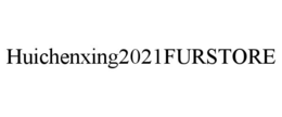 HUICHENXING2021FURSTORE trademark