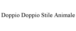 DOPPIO DOPPIO STILE ANIMALE trademark