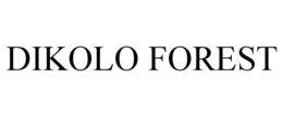 DIKOLO FOREST trademark