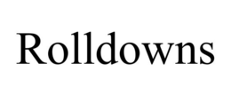 ROLLDOWNS trademark