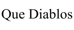 QUE DIABLOS trademark