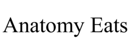 ANATOMY EATS trademark
