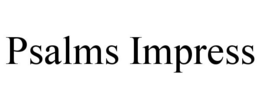 PSALMS IMPRESS trademark