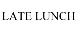 LATE LUNCH trademark