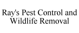 RAY'S PEST CONTROL AND WILDLIFE REMOVAL trademark