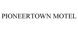 PIONEERTOWN MOTEL trademark