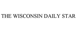 THE WISCONSIN DAILY STAR trademark