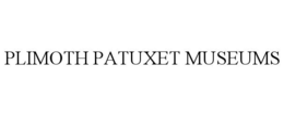 PLIMOTH PATUXET MUSEUMS trademark