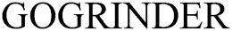GOGRINDER trademark