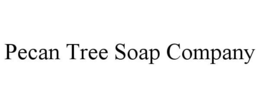 PECAN TREE SOAP COMPANY trademark