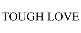 TOUGH LOVE trademark