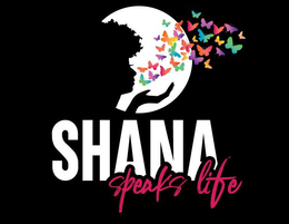 SHANA SPEAKS LIFE trademark