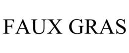 FAUX GRAS trademark