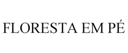 FLORESTA EM PÉ trademark