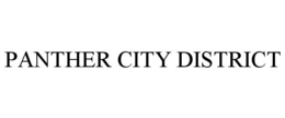 PANTHER CITY DISTRICT trademark