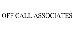 OFF CALL ASSOCIATES trademark