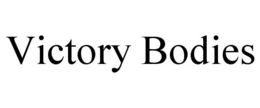 VICTORY BODIES trademark