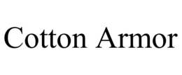 COTTON ARMOR trademark