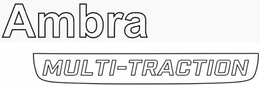 AMBRA MULTI-TRACTION trademark